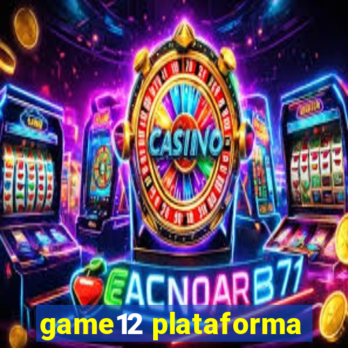 game12 plataforma